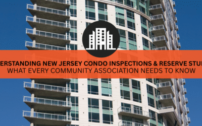 Understanding New Jersey Condo Inspections & Reserve Studies: What Every Community Association Needs to Know